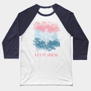 Let it Snow Design Baseball T-Shirt